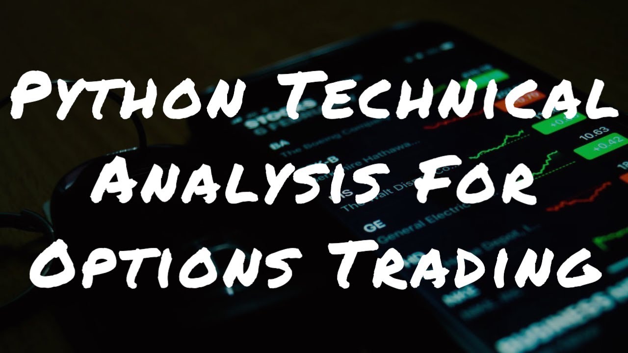 Python Technical Analysis For Options Trading - YouTube