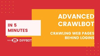 Advanced Crawlbot Tutorial - Crawling Web Pages Behind Logins