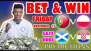 Football Prediction Today 15-11-2024 |  Betting tips Today | Safe investments