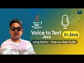 Voice to Text in Java using Sphinx | Java Speech Recognition | Sphinx | CODEwithROY | CH 08