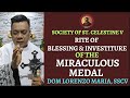 ON LINE BLESSING AND INVESTITURE OF THE MIRACULOUS MEDAL | DOM LORENZO MARIA, SSCV 🌿