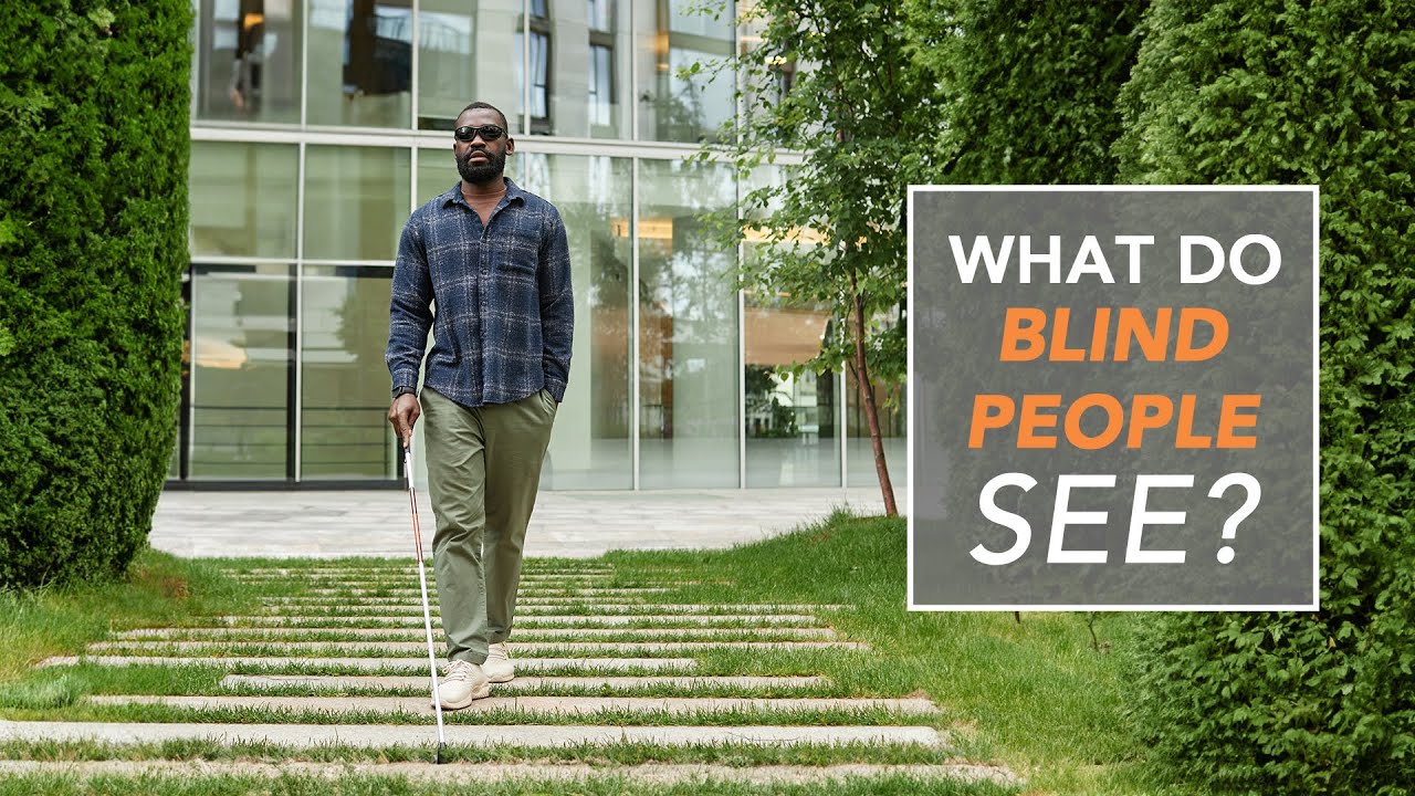 The World Through The Eyes Of A Blind Person Youtube