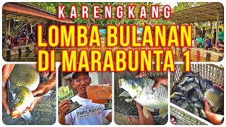 LOMBA MANCING BULANAN DI MARABUNTA FISHING 1 - KARENGKANG MASUK INDUK & TOTAL WILAYAH !!!