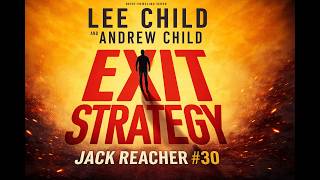 Exit Strategy by Lee Child | Jack Reacher #30 | Full Audiobook Thriller