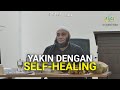 Yakin Dengan Self-Healing - dr. Zaidul Akbar Official