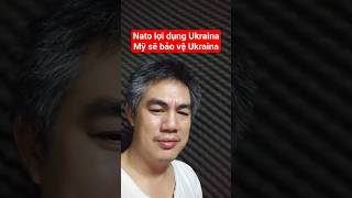 Nato bỏ rơi Ukraina, Mỹ sẽ bảo vệ Ukraina.