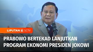 Lanjutkan Program Ekonomi Jokowi, Prabowo Bertekad Lanjutkan Hilirisasi Komoditas | Liputan 6