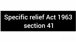 specific relief Act 1963 section 41 by Missafizah