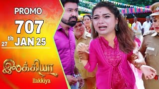 Ilakkiya today promo 707 review / 27.1.2025 / Ilakkiya serial 707 review