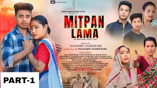 MITPANLAMA PART 1|| MISING SHORT FILM 2024-25 || RAJKUMAR CHUNGKRANG \u0026 AIGAM KULI.