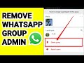 How To Remove WhatsApp Group Admin