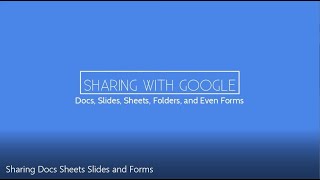 Sharing Docs Sheets Slides and Forms