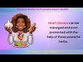 8 miracle herbs to promote heart health annette ray