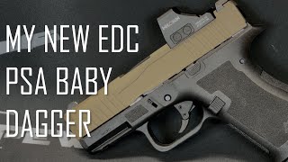 Finally Got A Baby Dagger!!! New Everyday Carry Pistol: PSA Dagger Micro