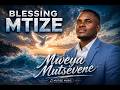 Blessing Mtize....Mweya Mutsvene