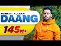 Daang (Full Video) | Mankirt Aulakh | MixSingh | Deep Kahlon | Sukh Sanghera | Latest Punjabi Songs