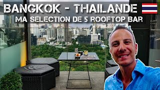 Bangkok en Thaïlande - Ma sélection de 5 Rooftop bars dans la ville