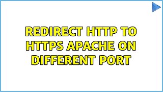 Redirect http to https apache on different port (2 Solutions!!)