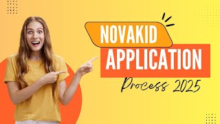 Navigating the Novakid 2025 Application Process: A Step-by-Step Guide
