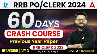 RRB PO/Clerk 2024 Crash Course | RRB PO/ Clerk Reasoning Previous Year Paper By Saurav Singh | Day 3