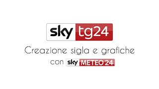 *CREAZIONE* Sigla SkyTG24 con titoli e SkyMeteo24