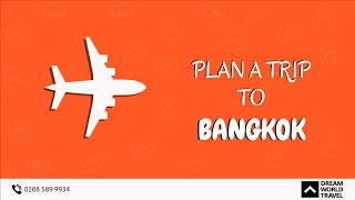 Plan A Trip To #Bangkok #Thailand | Dream World Travel | Travel Agency