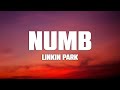 Linkin Park - Numb (Lyrics)