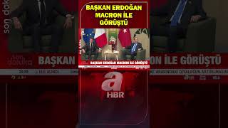 Başkan Erdoğan Fransa Cumhurbaşkanı Macron ile görüştü | A Haber