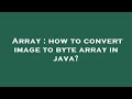 Array : how to convert image to byte array in java?