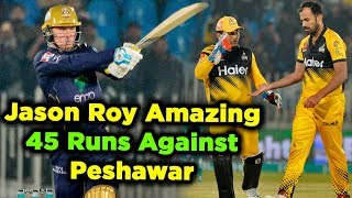 Jason Roy Powerfull Batting Against Peshawar | Peshawar Zalmi vs Quetta Gladiators | PSL 5| M1O1