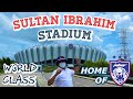 SULTAN IBRAHIM STADIUM HOME OF JOHOR DARUL TA’ZIM (JDT) FOOTBALL TEAM: WORLD CLASS STADIUM