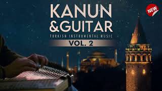 Kanun & Guitar, Vol  2 Instrumental Turkish Music ♫ ᴴᴰ
