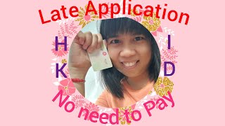 Ph Hk Fdh Late Application of new Smart ID HK / Do i need to pay?