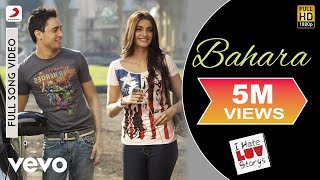 Bahara   - I Hate Luv Storys|Sonam Kapoor, Imran|Shreya Ghoshal, Sona Mohapatra