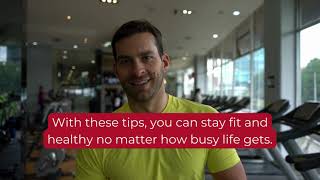 5 Tips, you can maintain your fitness even amid a hectic lifestyle