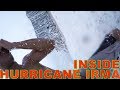 Inside Hurricane Irma. This is what it was like.