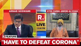 Janta Curfew: Dewan Of The Ajmer Sharif Dargah Says 'We Have To Defeat COVID-19'