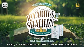 [LIVE BEDAH KITAB] Riyadhus Shalihih I Rabu, 12 Februari 2025