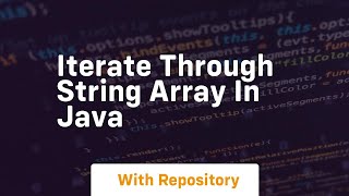 iterate through string array in java