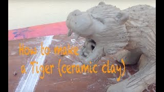 How to make a Tiger (ceramic clay)