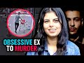 When Toxic Obsession leads to Murder... | The Case of Jasmeen Kaur