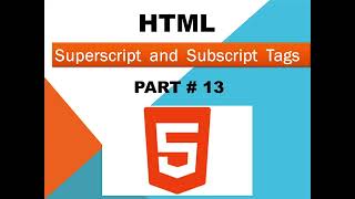 HTML tutorial for beginners | Superscript and Subscript tag | Part # 13