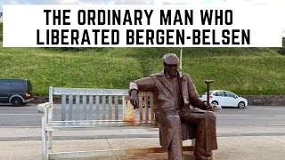 The Ordinary Man Who Liberated Bergen-Belsen Concentration Camp