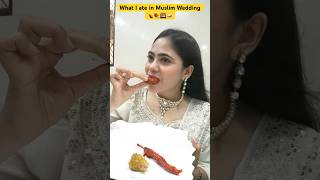 What I ate in Muslim Wedding 🍗🍖🥓🧆🥘🍱🍛🍧🍰🍩