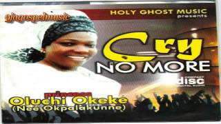 Oluchi Okeke Cry No More John Onyies Global Tv Mp3 Mp4 Download