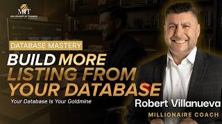 Database Mastery For Real Estate Agents | How To Build More Listings From Your Database