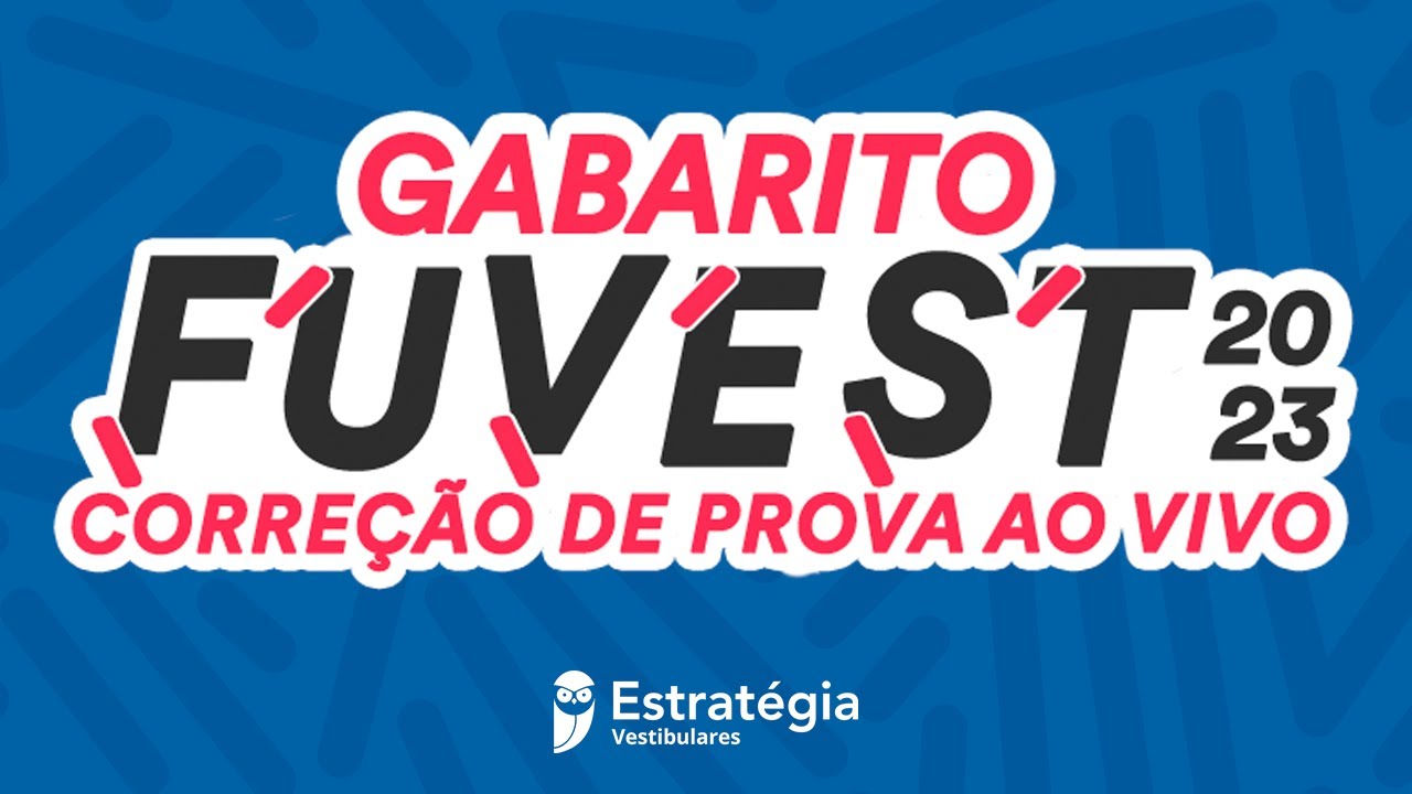 Gabarito FUVEST 2023 – Correção De Prova AO VIVO - YouTube