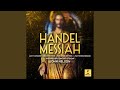 Messiah, HWV 56, Pt. 3: Chorus. 