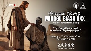 Perayaan Ekaristi Minggu Biasa XXX (Novena VII FIBB Kevikepan Semarang) – Minggu, 27 Oktober 2024