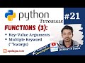 Python #21: Functions with Key-Value pair (Keyword), variable-length arguments | Tutorial by APDaga